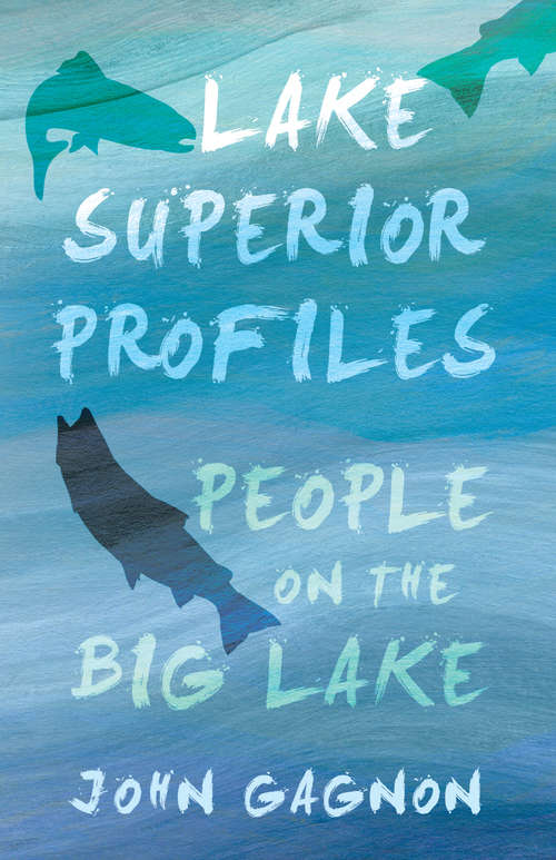 Book cover of Lake Superior Profiles: People on the Big Lake