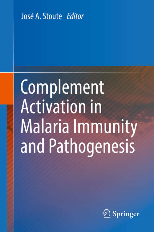 Book cover of Complement Activation in Malaria Immunity and Pathogenesis