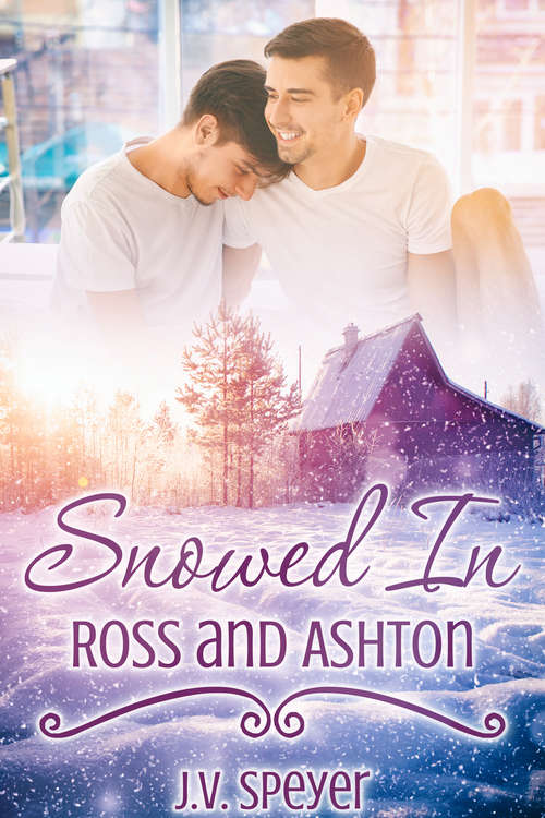 Book cover of Snowed In: Ross and Ashton (Snowed In)