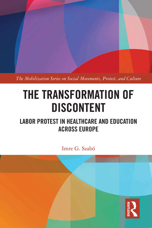 Book cover of The Transformation of Discontent: Labor Protest in Healthcare and Education Across Europe (The Mobilization Series on Social Movements, Protest, and Culture)