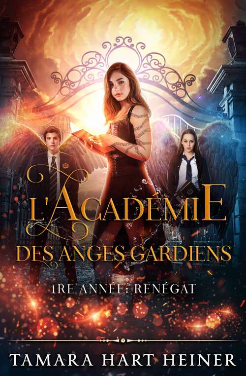 Book cover of 1re année: Livre pour adolescent au sujet d'une académie surnaturelle (L'académie des Anges Gardiens #1)