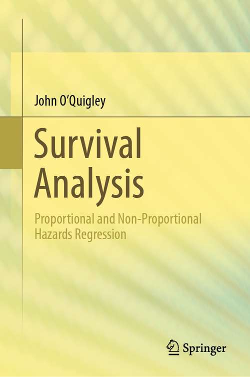 Book cover of Survival Analysis: Proportional and Non-Proportional Hazards Regression (1st ed. 2021)