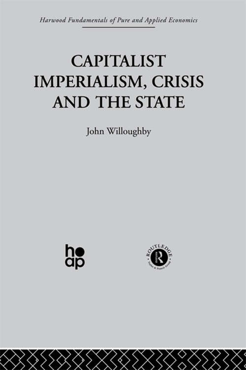 Book cover of Capitalist Imperialism, Crisis and the State (Fundamentals Of Pure And Applied Economics Ser.: Vol. 7)