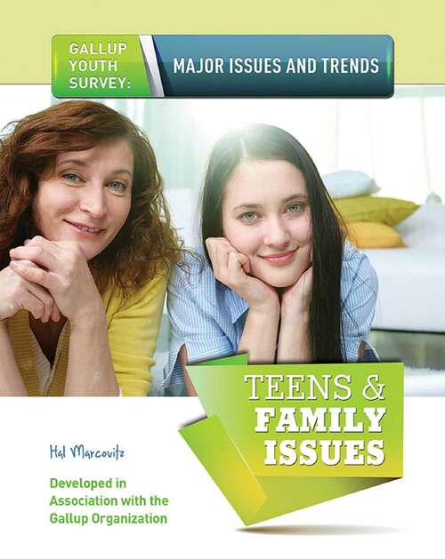 Book cover of Teens & Family Issues (Gallup Youth Survey: Major Issues and Tr #14)