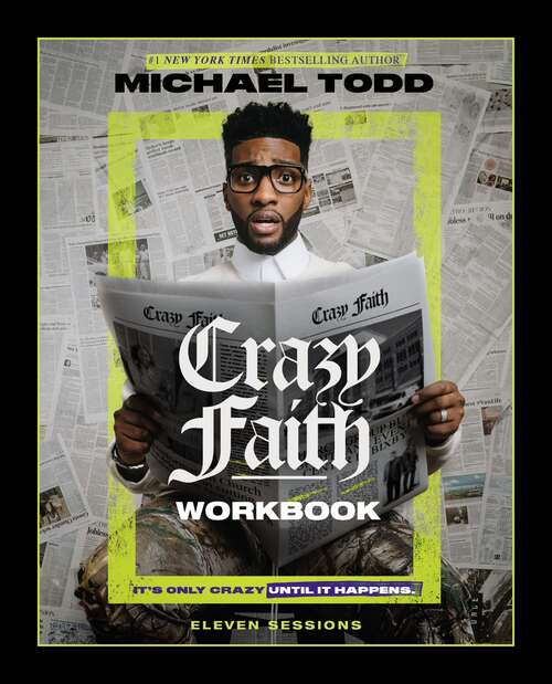 Book cover of Crazy Faith Workbook: It’s Only Crazy Until It Happens