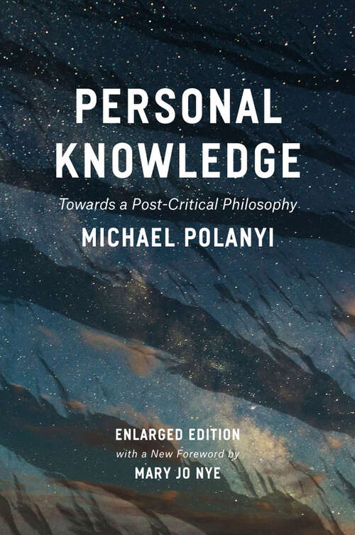 Book cover of Personal Knowledge: Towards a Post-Critical Philosophy (Enlarged)