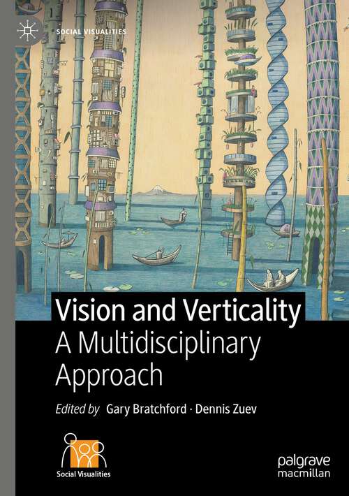 Book cover of Vision and Verticality: A Multidisciplinary Approach (1st ed. 2023) (Social Visualities)