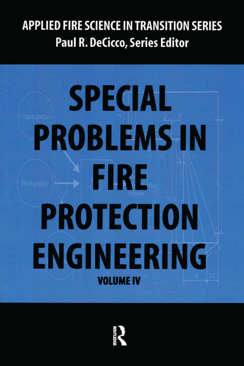 Book cover of Special Problems in Fire Protection Engineering (Applied Fire Science In Transition Ser.: Vol. Iv)