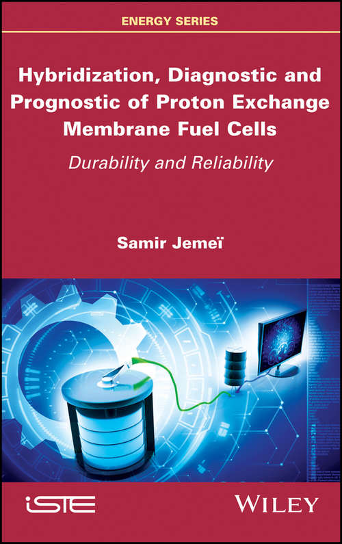 Book cover of Hybridization, Diagnostic and Prognostic of PEM Fuel Cells: Durability and Reliability