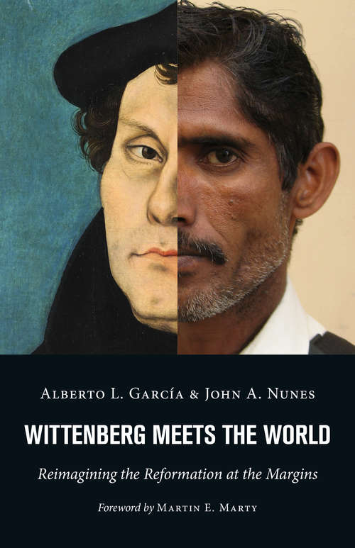 Book cover of Wittenberg Meets the World: Reimagining the Reformation at the Margins