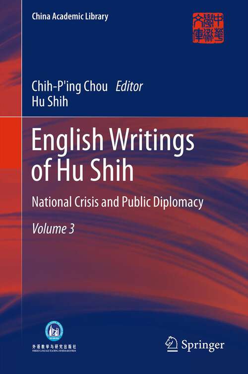 Book cover of English Writings of Hu Shih, Volume 3: National Crisis and Public Diplomacy