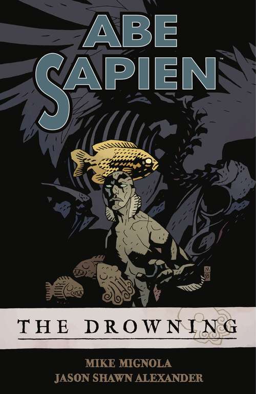 Book cover of Abe Sapien Volume 1: The Drowning (Abe Sapien)