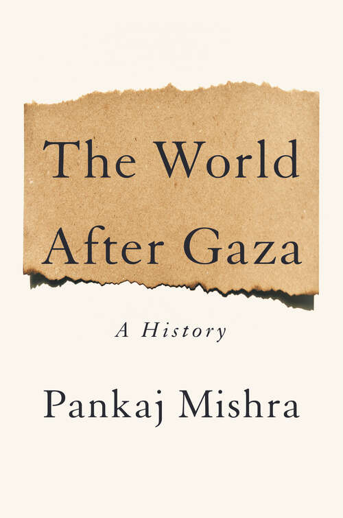 Book cover of The World After Gaza: A History