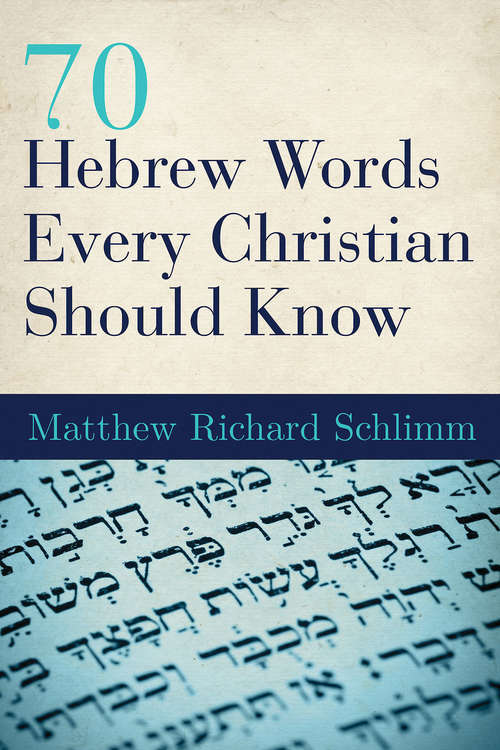 Book cover of 70 Hebrew Words Every Christian Should Know