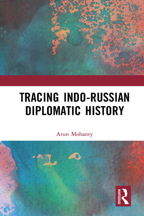 Book cover of Tracing Indo-Russian Diplomatic History