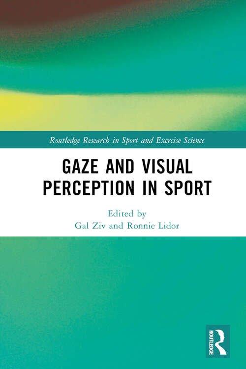 Book cover of Gaze and Visual Perception in Sport (1) (Routledge Research in Sport and Exercise Science)