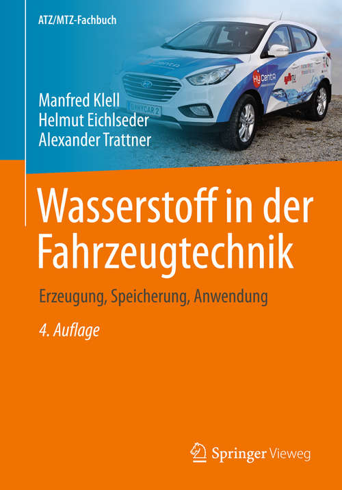 Book cover of Wasserstoff in der Fahrzeugtechnik: Erzeugung, Speicherung, Anwendung (ATZ/MTZ-Fachbuch)