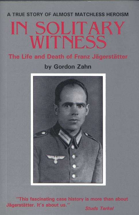 Book cover of In Solitary Witness: The Life and Death of Franz Jägerstätter