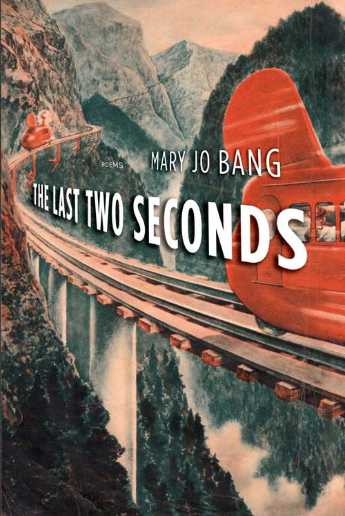 Book cover of The Last Two Seconds: Poems