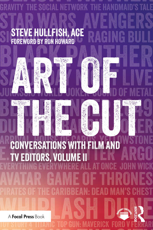 Book cover of Art of the Cut: Conversations with Film and TV Editors, Volume II