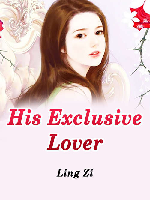 Book cover of His Exclusive Lover: Volume 1 (Volume 1 #1)