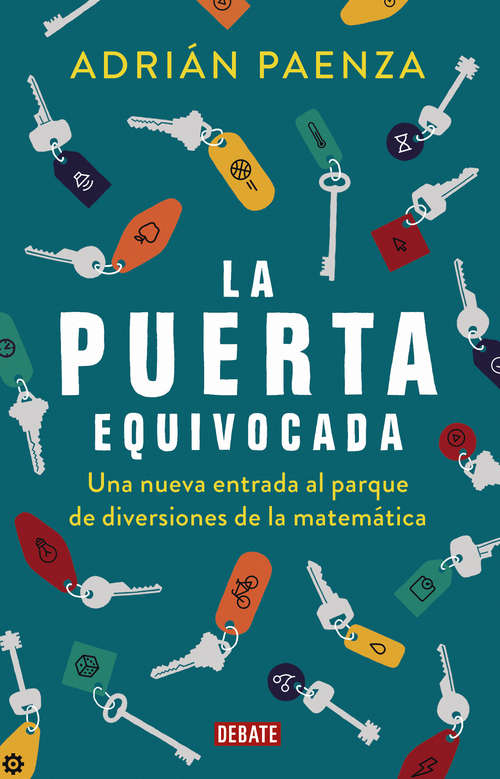 Book cover of La puerta equivocada: Una nueva entrada al parque de diversiones de la matemática