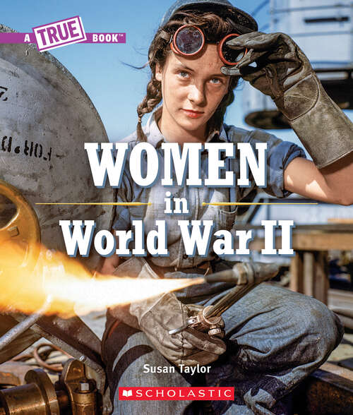 Book cover of Women in World War Two (A True Book (Relaunch))