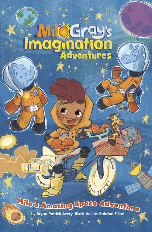 Book cover of Milo's Amazing Space Adventure (Milo Gray's Imagination Adventures Ser.)