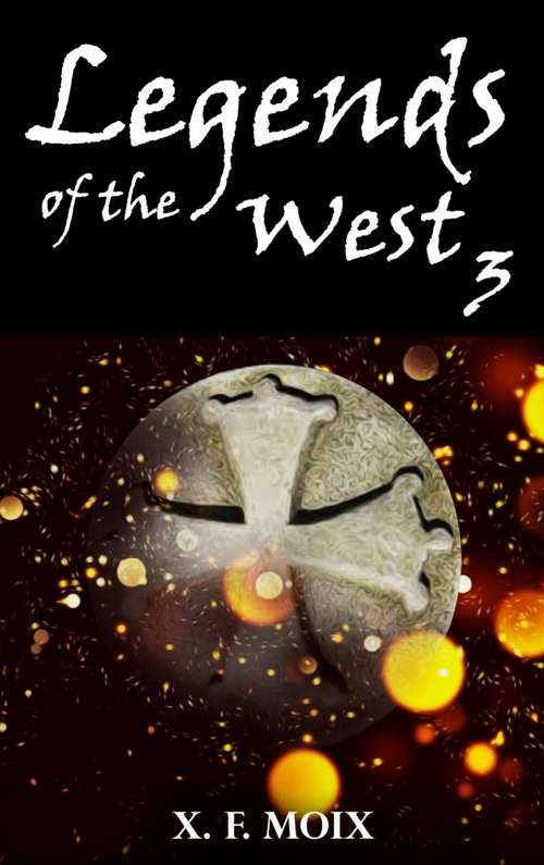 Book cover of Legends of the West: Part 3
