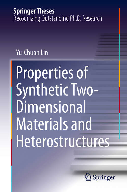 Book cover of Properties of Synthetic Two-Dimensional Materials and Heterostructures (1st ed. 2018) (Springer Theses)