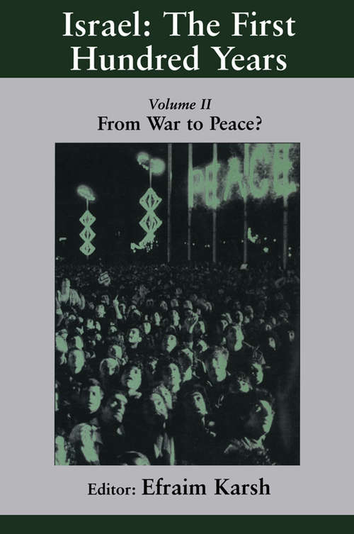 Book cover of Israel: Volume II: From War to Peace? (Israeli History, Politics and Society: Vol. 2)
