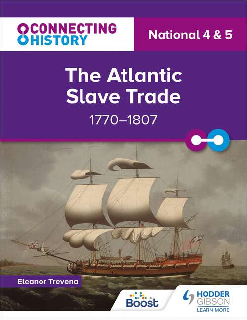 Book cover of Connecting History: National 4 & 5 The Atlantic Slave Trade, 1770–1807