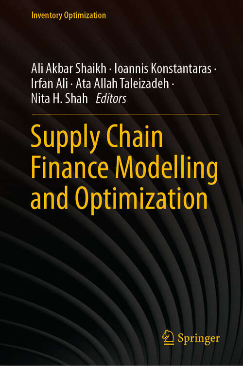 Book cover of Supply Chain Finance Modelling and Optimization (Inventory Optimization)