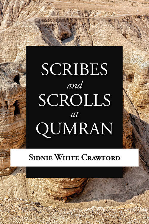 Book cover of Scribes and Scrolls at Qumran