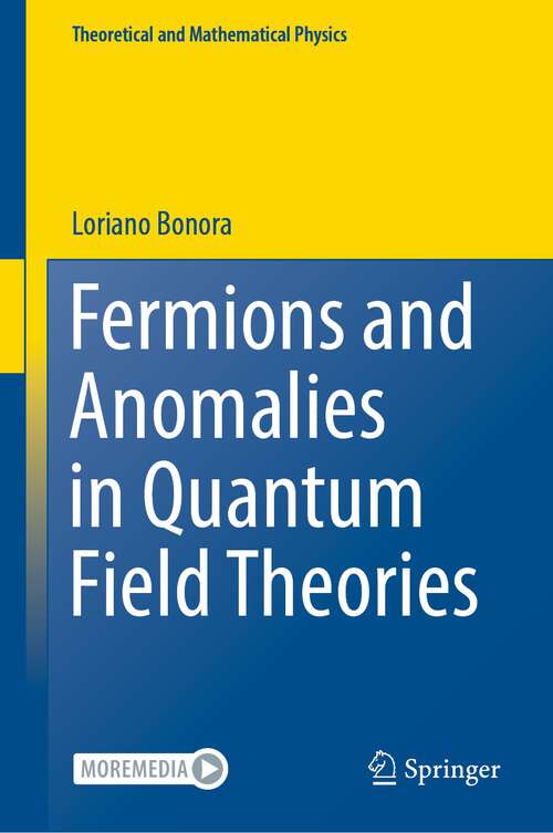 Book cover of Fermions and Anomalies in Quantum Field Theories (1st ed. 2023) (Theoretical and Mathematical Physics)