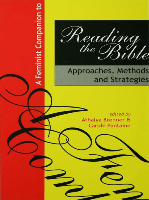 Book cover of A Feminist Companion to Reading the Bible: Approaches, Methods and Strategies (Feminist Companion To The Bible Ser.: No. 11)