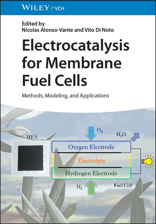 Book cover of Electrocatalysis for Membrane Fuel Cells: Methods, Modeling, and Applications
