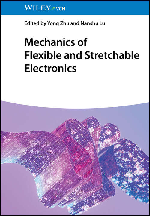 Book cover of Mechanics of Flexible and Stretchable Electronics