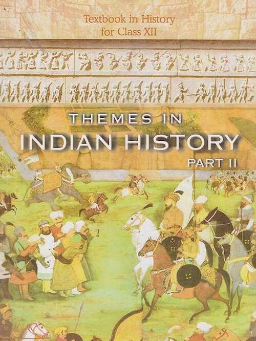 Book cover of Themes in Indian History Part-2 class 12 - NCERT - 23 (Rationalised 2023-2024) (History)