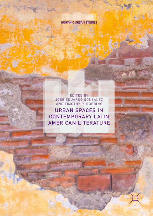 Book cover of Urban Spaces in Contemporary Latin American Literature (Hispanic Urban Studies)