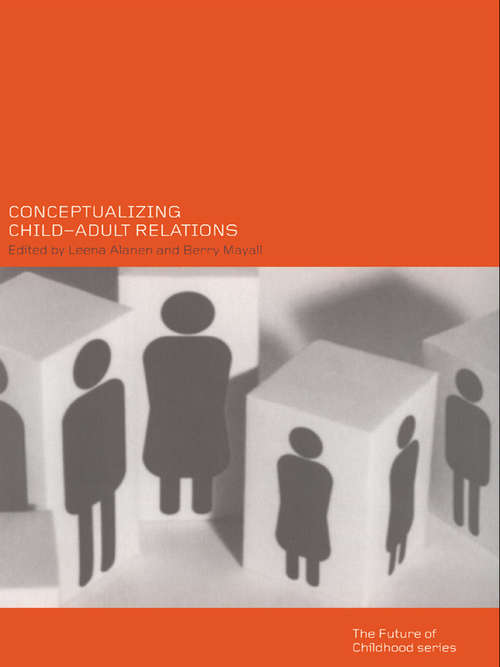 Book cover of Conceptualising Child-Adult Relations
