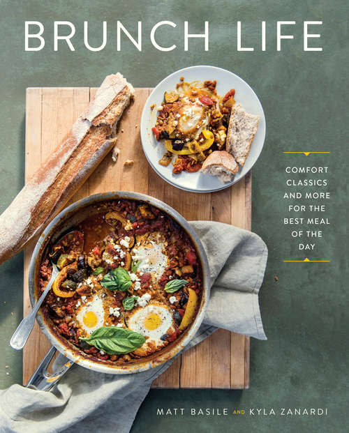 Book cover of Brunch Life: Comfort Classics and More for the Best Meal of the Day