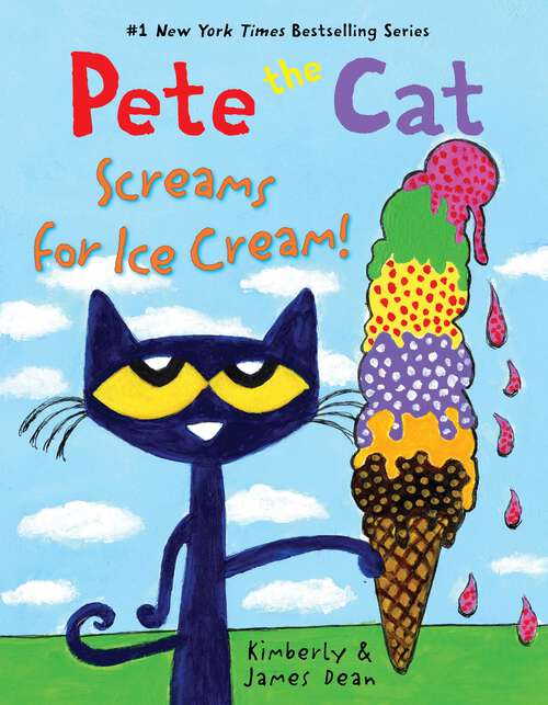 Book cover of Pete the Cat Screams for Ice Cream! (Pete the Cat)