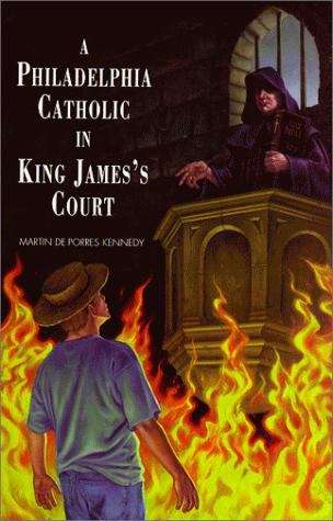 Book cover of A Philadelphia Catholic In King James's Court