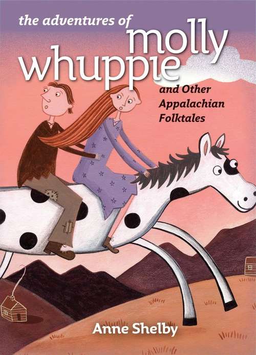 Book cover of The Adventures of Molly Whuppie and Other Appalachian Folktales