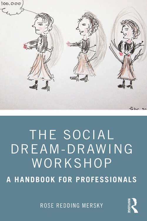 Book cover of The Social Dream-Drawing Workshop: A Handbook for Professionals