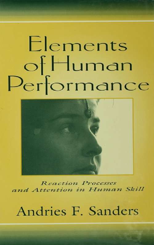 Book cover of Elements of Human Performance: Reaction Processes and Attention in Human Skill