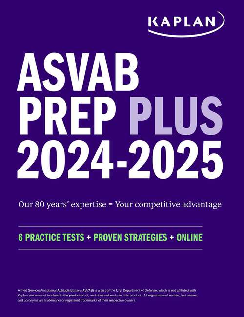 Book cover of ASVAB Prep Plus 2024-2025: 6 Practice Tests + Proven Strategies + Online + Video (Kaplan Test Prep)