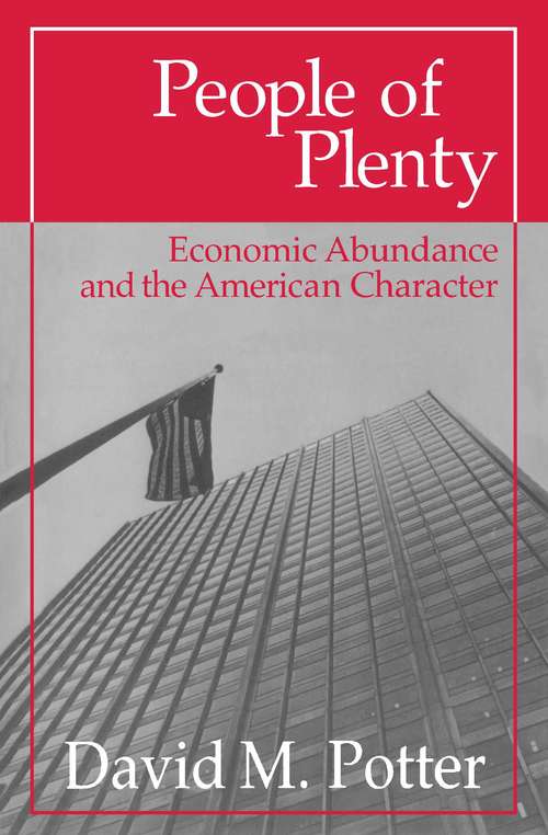 Book cover of People of Plenty: Economic Abundance and the American Character (Walgreen Foundation Lectures)