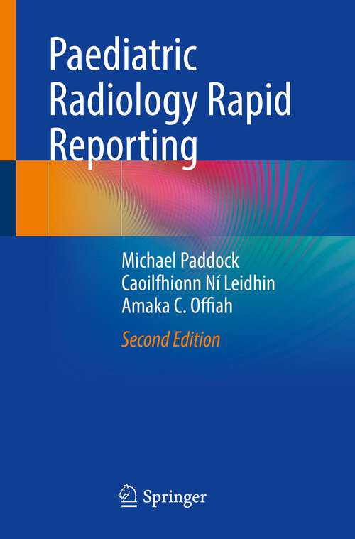 Book cover of Paediatric Radiology Rapid Reporting (2nd ed. 2024)